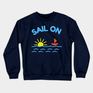Sail On Crewneck Sweatshirt